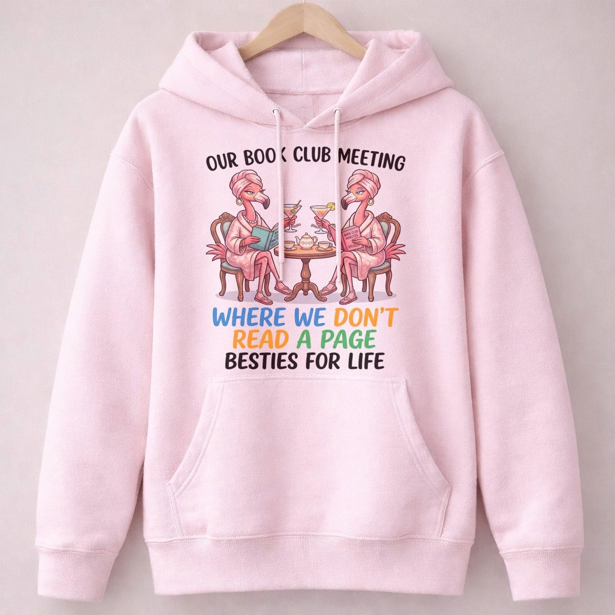 Our Book Club Meeting Where We Don't Read A Page Besties For Life Flamingo Shirt - FlamingoAholic