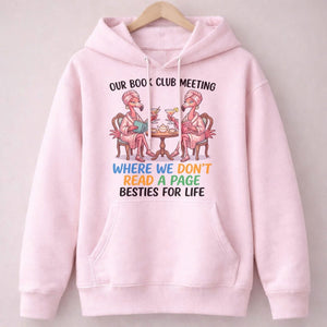 Our Book Club Meeting Where We Don't Read A Page Besties For Life Flamingo Shirt - FlamingoAholic