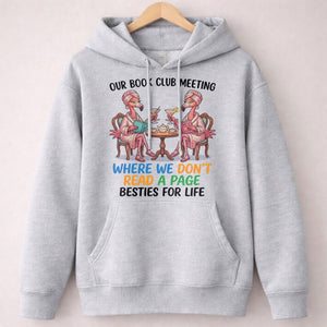 Our Book Club Meeting Where We Don't Read A Page Besties For Life Flamingo Shirt - FlamingoAholic