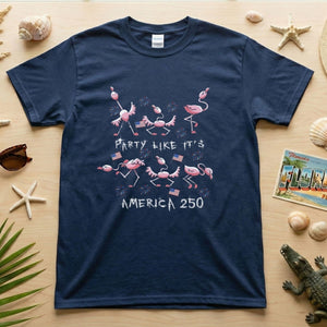 PARTY LIKE IT’S AMERICA 250 - T.Shirt - FlamingoAholic