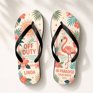 Personalized Off Duty In Paradise Flip Flops for Women | Custom Flamingo Beach Sandals | Tropical Vacation Gift - FlamingoAholic