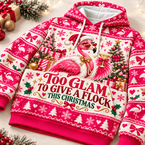 Personalized Too Glam To Give A Flock This Christmas Flamingo Sweater & Hoodie - FlamingoAholic