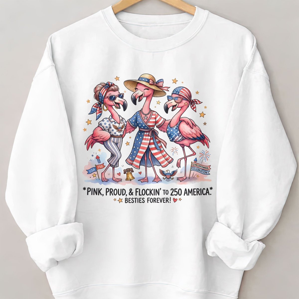 Pink, Proud, & Flockin' to 250 America Besties Forever Shirt - FlamingoAholic