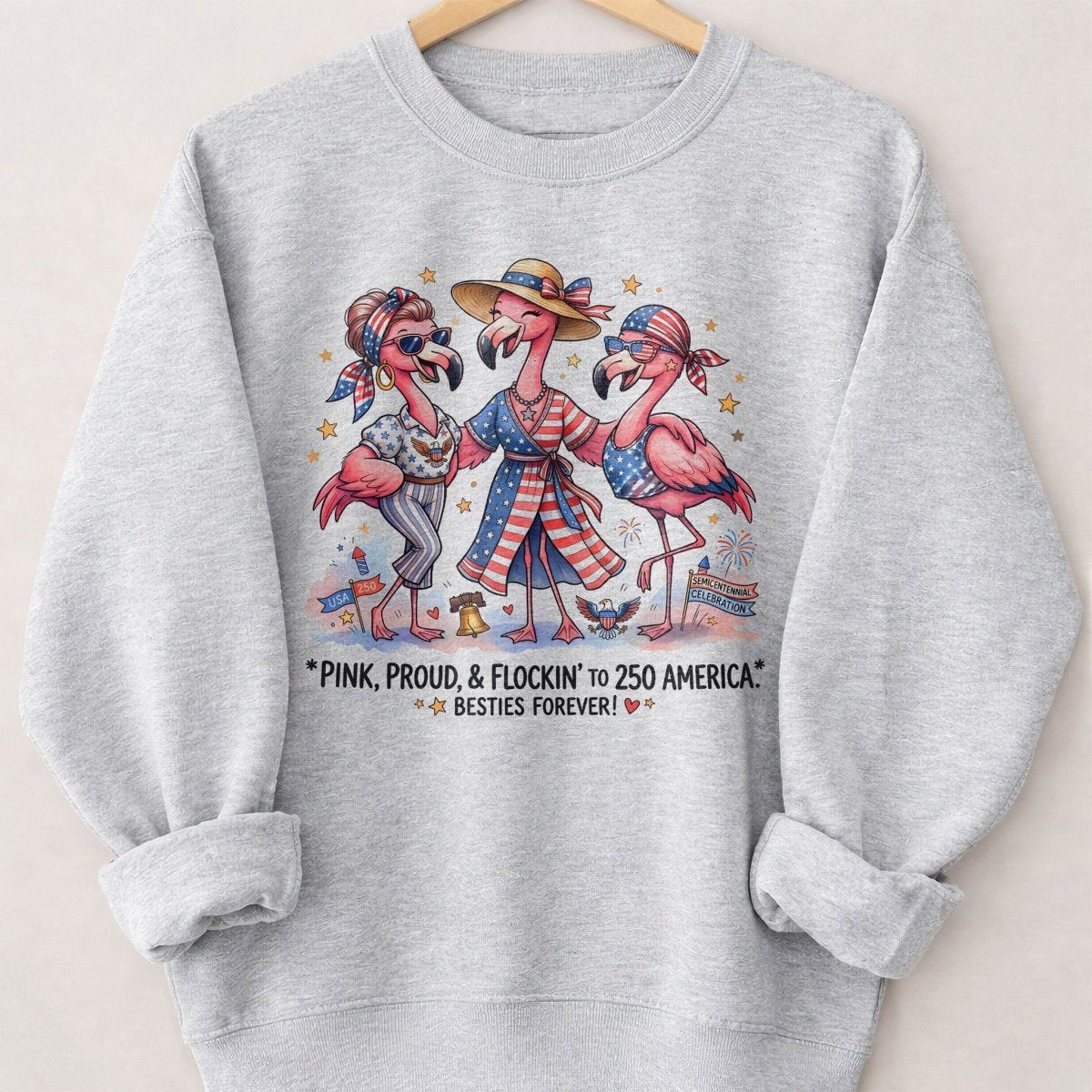 Pink, Proud, & Flockin' to 250 America Besties Forever Shirt - FlamingoAholic