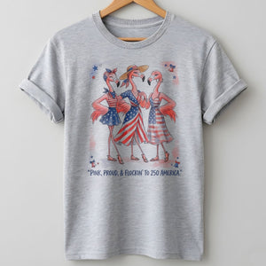 Pink, Proud, & Flockin' to 250 America Besties Shirt - FlamingoAholic