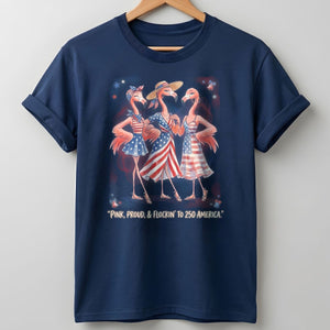 Pink, Proud, & Flockin' to 250 America Besties Shirt - FlamingoAholic