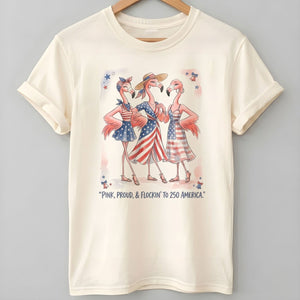 Pink, Proud, & Flockin' to 250 America Besties Shirt - FlamingoAholic