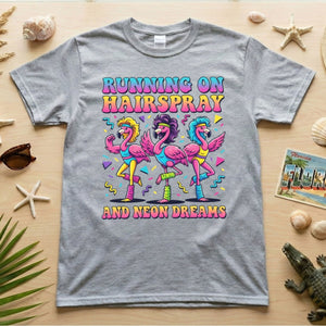 Running on Hairspray and Neon Dreams T-Shirt - Funny 80s Aerobics Retro Flamingo Tee - FlamingoAholic