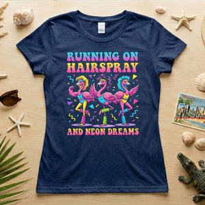 Running on Hairspray and Neon Dreams T-Shirt - Funny 80s Aerobics Retro Flamingo Tee - FlamingoAholic