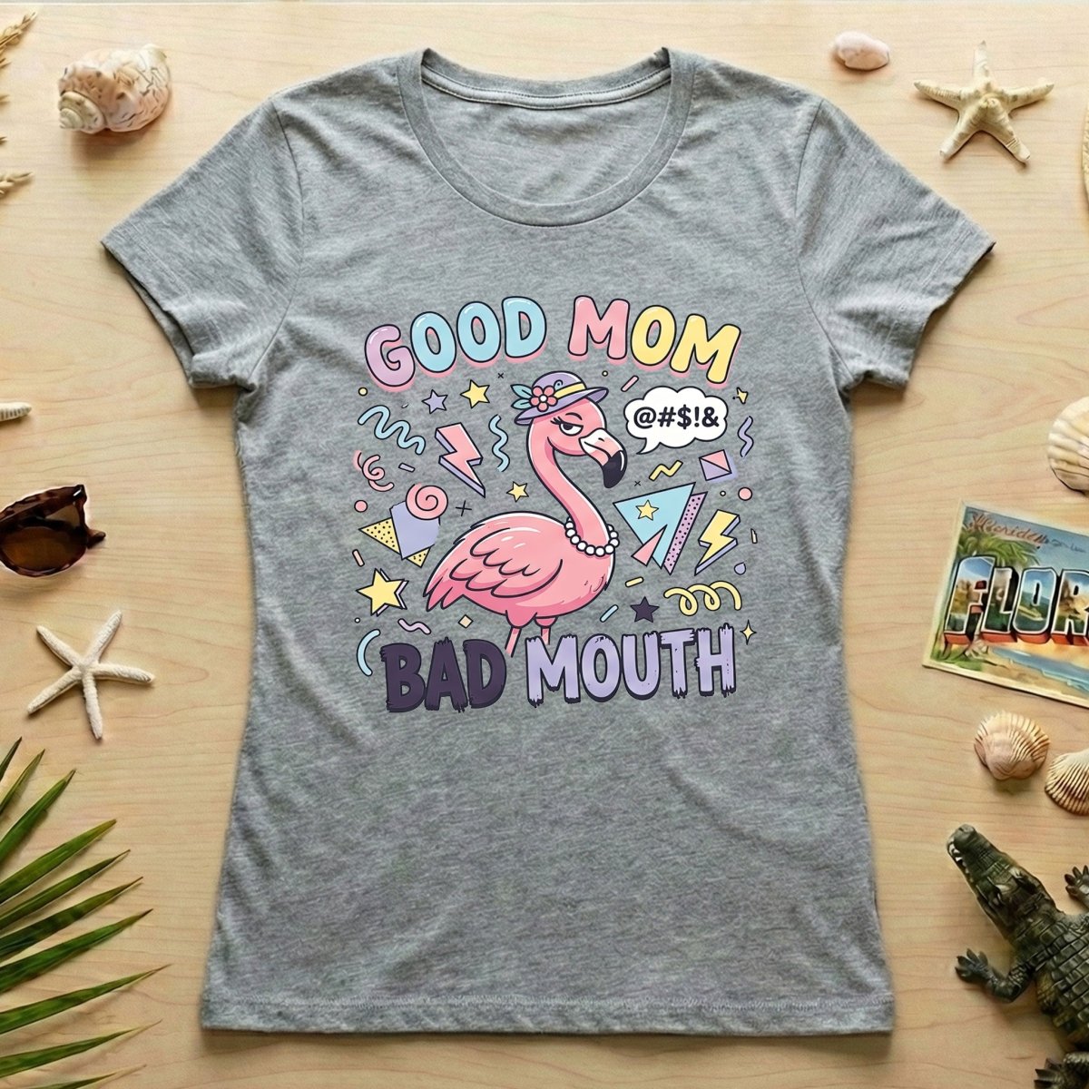 Sarcastic Flamingo "Good Mom Bad Mouth" T-Shirt - Funny Mom Life Humor Graphic Tee - FlamingoAholic