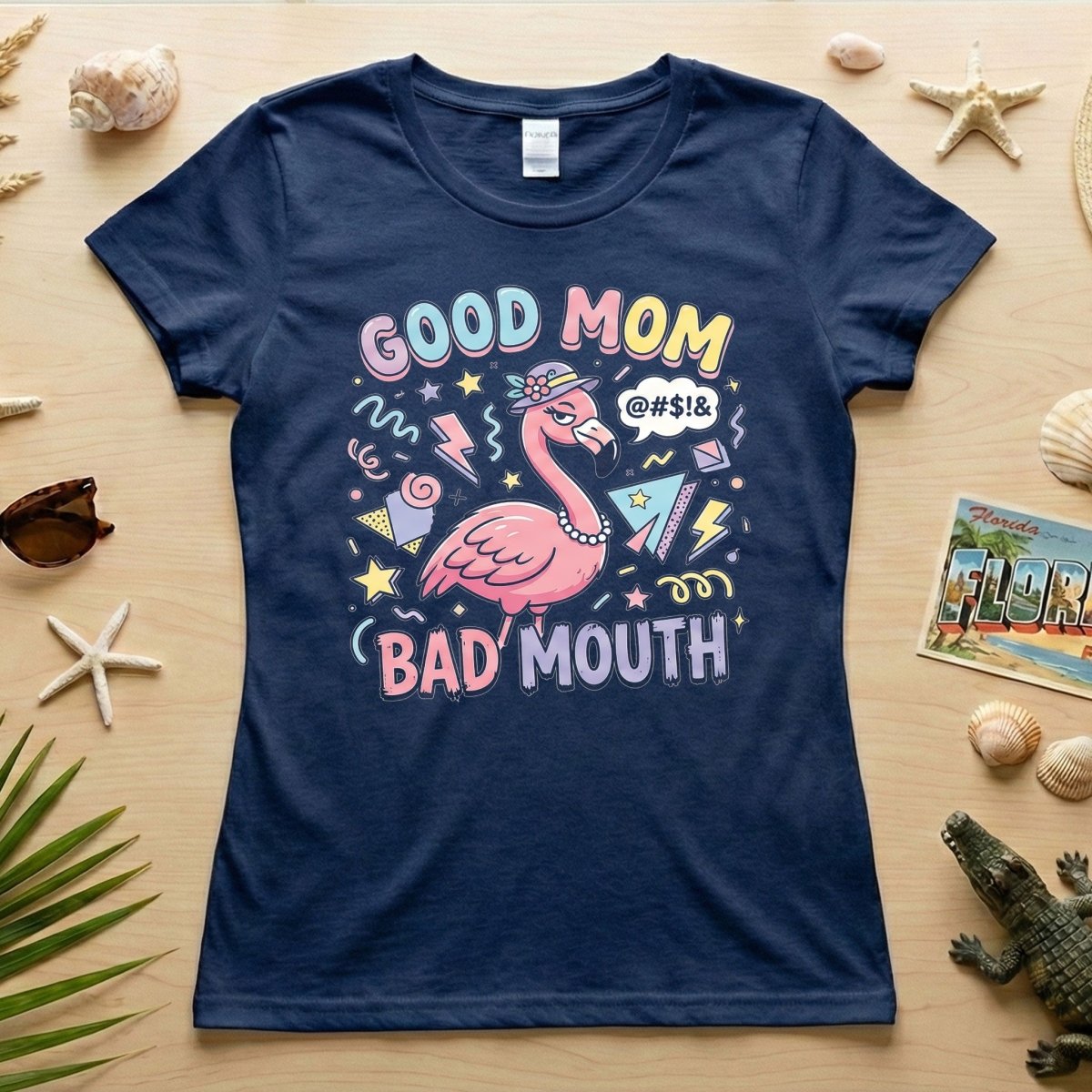 Sarcastic Flamingo "Good Mom Bad Mouth" T-Shirt - Funny Mom Life Humor Graphic Tee - FlamingoAholic