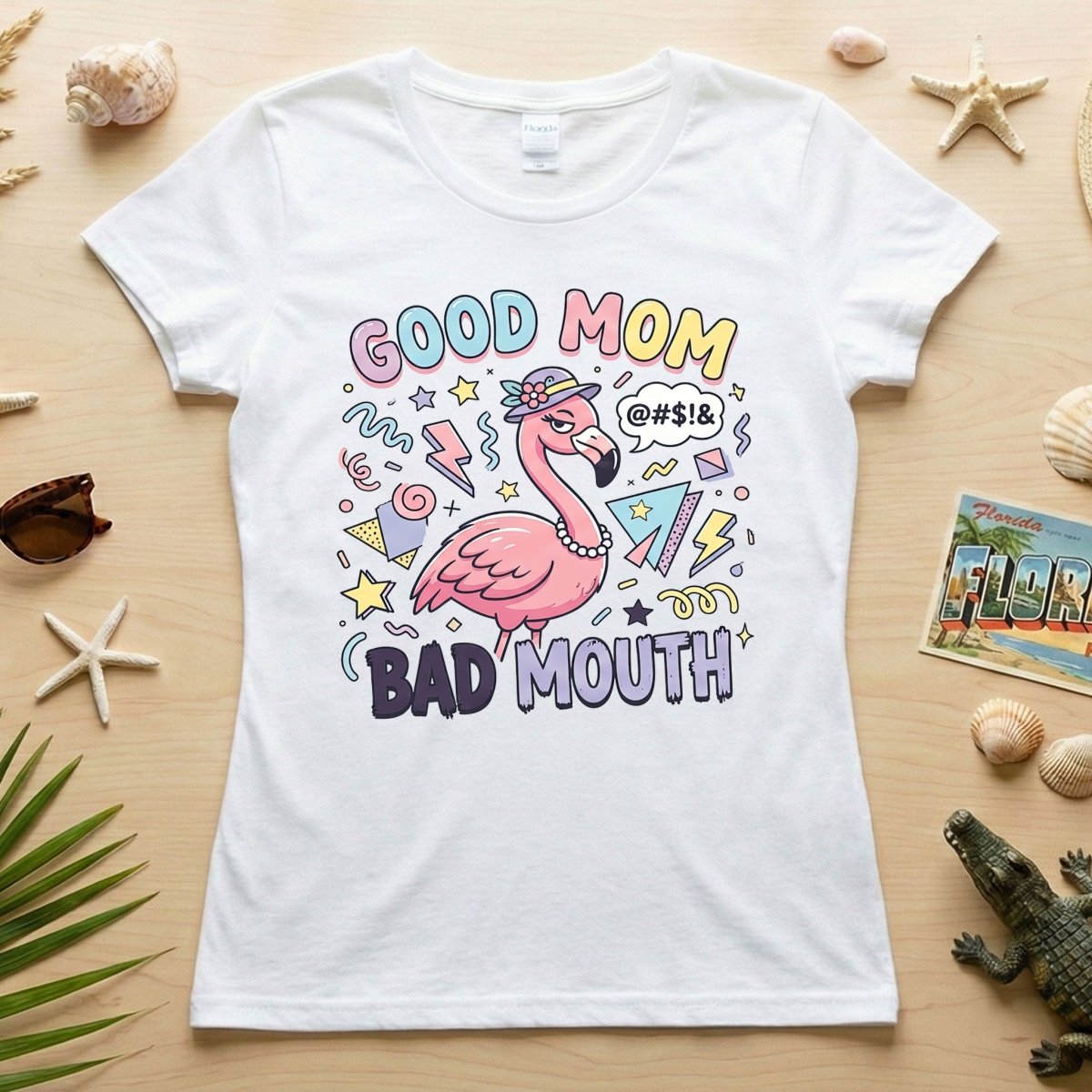 Sarcastic Flamingo "Good Mom Bad Mouth" T-Shirt - Funny Mom Life Humor Graphic Tee - FlamingoAholic
