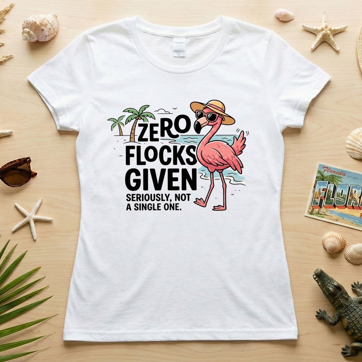 Sarcastic Flamingo Graphic T-Shirt - Zero Flocks Given Sassy Vacation Tee - FlamingoAholic