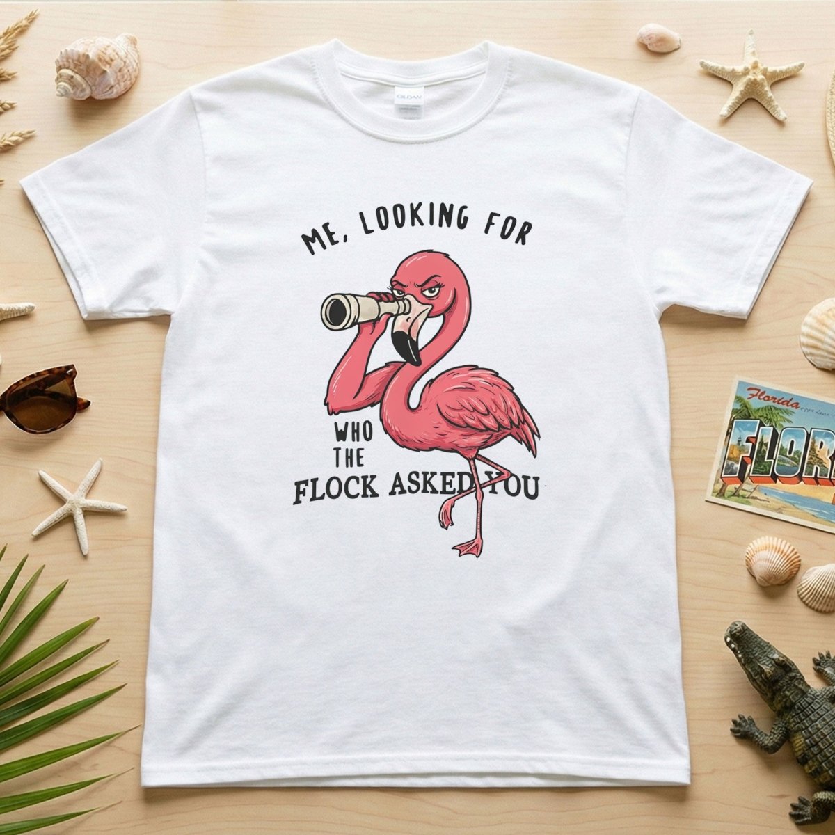 Sarcastic Flamingo Looking For Who The Flock Asked You T-Shirt - Sassy Humor Graphic Tee - FlamingoAholic