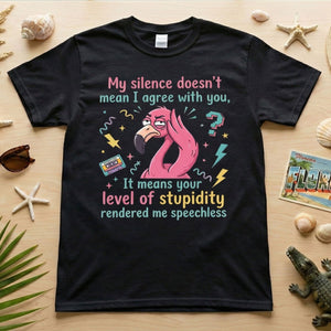 Sarcastic Flamingo "My Silence Doesn't Mean I Agree" T-Shirt - Retro 80s Humor Tee for Sassy Women - FlamingoAholic