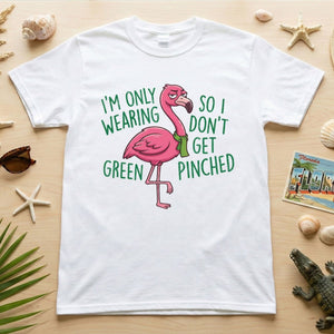 Sarcastic Flamingo St. Patrick's Day T-Shirt - 'I'm Only Wearing Green' Funny Tee - FlamingoAholic