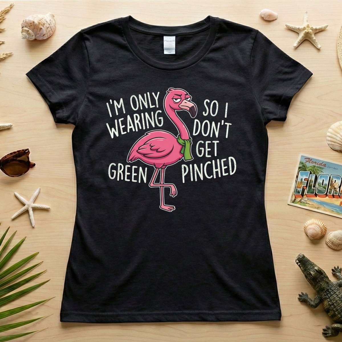 Sarcastic Flamingo St. Patrick's Day T-Shirt - 'I'm Only Wearing Green' Funny Tee - FlamingoAholic
