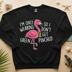 Sarcastic Flamingo St. Patrick's Day T-Shirt - 'I'm Only Wearing Green' Funny Tee - FlamingoAholic