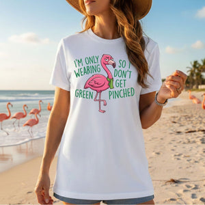 Sarcastic Flamingo St. Patrick's Day T-Shirt - 'I'm Only Wearing Green' Funny Tee - FlamingoAholic