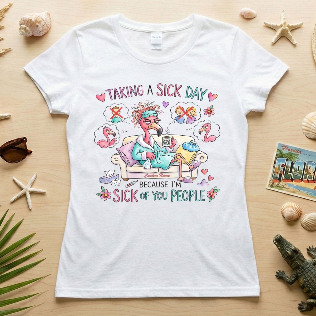 Sarcastic Grumpy Flamingo 'Sick of You People' T-Shirt - Personalized Funny Burnout Humor Tee - FlamingoAholic
