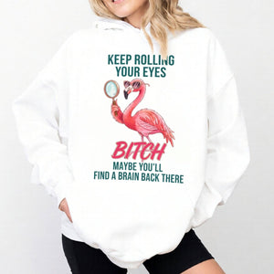 Sarcastic Pink Flamingo T-Shirt - Keep Rolling Your Eyes Funny Quote Tee - FlamingoAholic