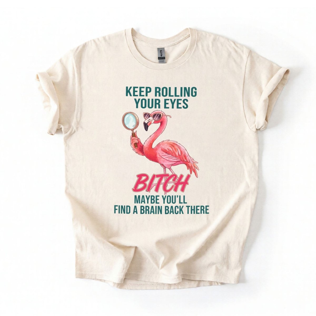 Sarcastic Pink Flamingo T-Shirt - Keep Rolling Your Eyes Funny Quote Tee - FlamingoAholic