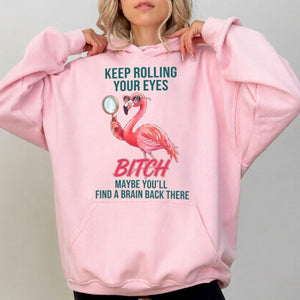 Sarcastic Pink Flamingo T-Shirt - Keep Rolling Your Eyes Funny Quote Tee - FlamingoAholic