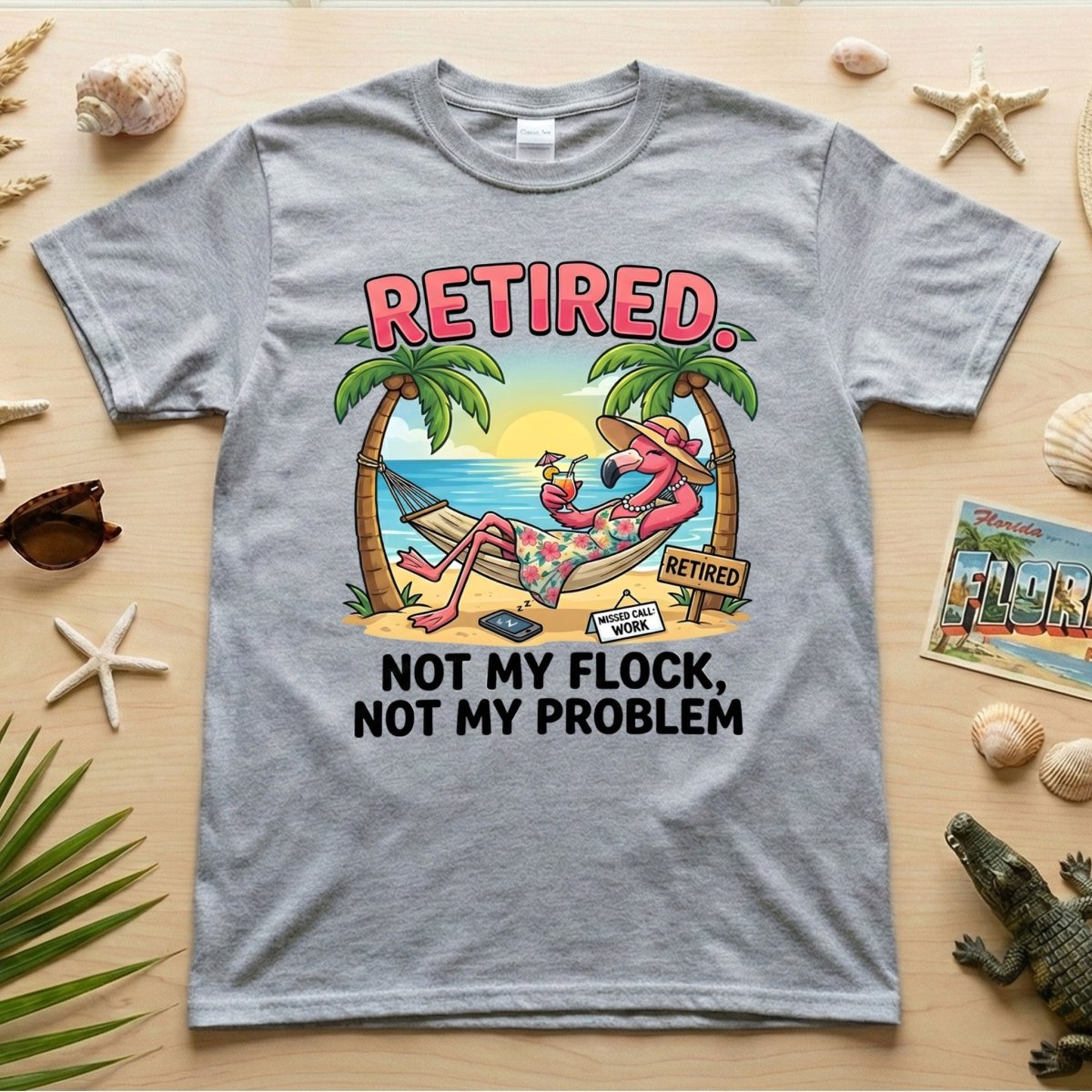 Sarcastic Tropical Retired Flamingo T-Shirt - Not My Flock, Not My Problem Gift - FlamingoAholic