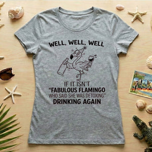 Sassy "Fabulous Flamingo" Drinking Again T-Shirt - Funny Wine Humor Tee for Women - FlamingoAholic