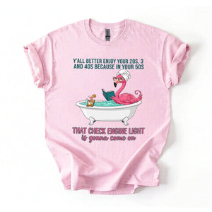 Sassy Flamingo Check Engine Light Shirt - Funny 50th Birthday Gift for Women Over 40 - FlamingoAholic