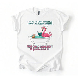 Sassy Flamingo Check Engine Light Shirt - Funny 50th Birthday Gift for Women Over 40 - FlamingoAholic