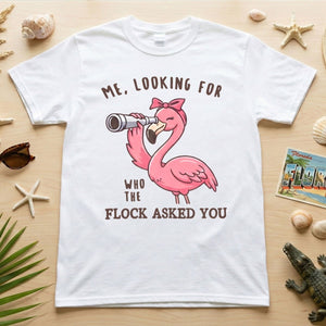 Sassy Flamingo Graphic Tee for Women - "Who The Flock Asked You" Funny Shirt - FlamingoAholic