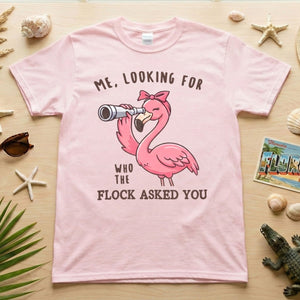 Sassy Flamingo Graphic Tee for Women - "Who The Flock Asked You" Funny Shirt - FlamingoAholic