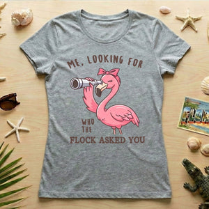 Sassy Flamingo Graphic Tee for Women - "Who The Flock Asked You" Funny Shirt - FlamingoAholic