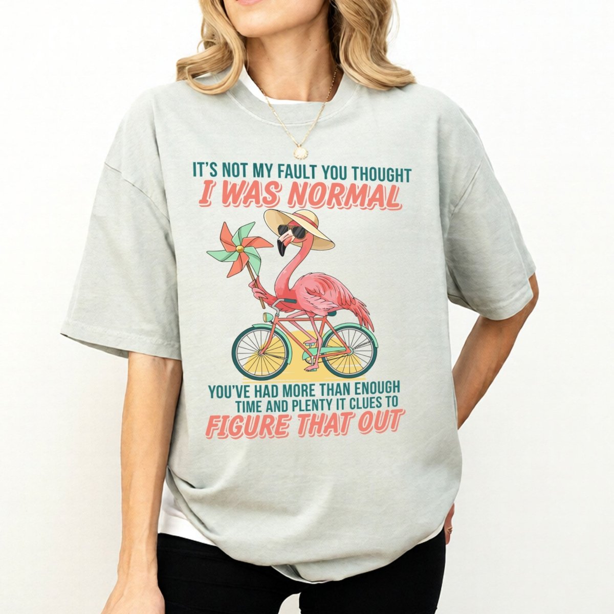 Sassy Flamingo I Was Not Normal Graphic T-Shirt - Funny Quote Tee for Women - FlamingoAholic