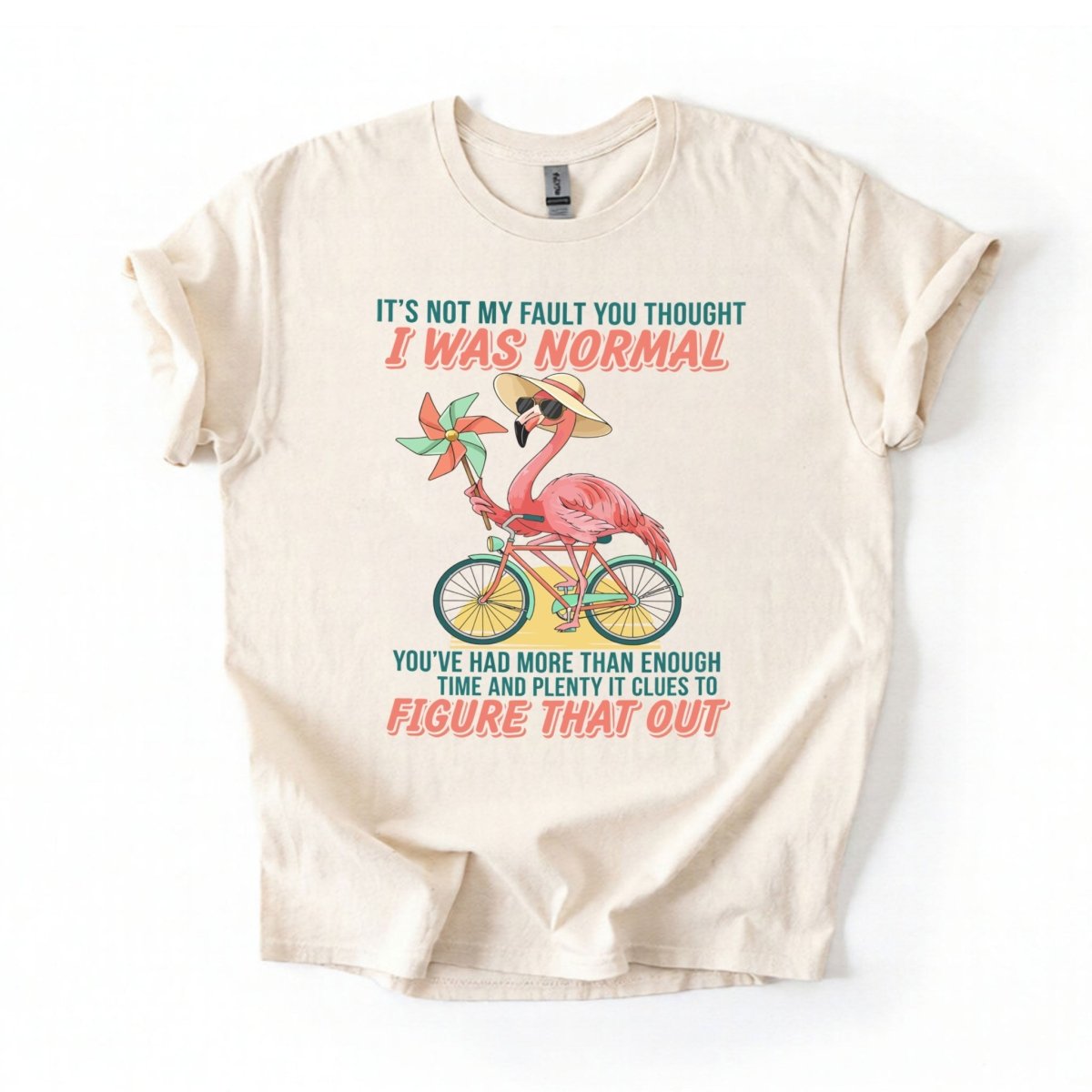Sassy Flamingo I Was Not Normal Graphic T-Shirt - Funny Quote Tee for Women - FlamingoAholic