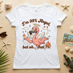 Sassy Flamingo "I'm 99% Angel" Graphic T-Shirt - Funny Retro Humor Tee for Women - FlamingoAholic