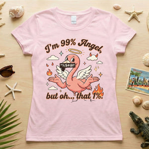 Sassy Flamingo "I'm 99% Angel" Graphic T-Shirt - Funny Retro Humor Tee for Women - FlamingoAholic