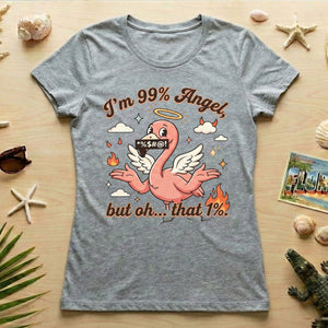 Sassy Flamingo "I'm 99% Angel" Graphic T-Shirt - Funny Retro Humor Tee for Women - FlamingoAholic