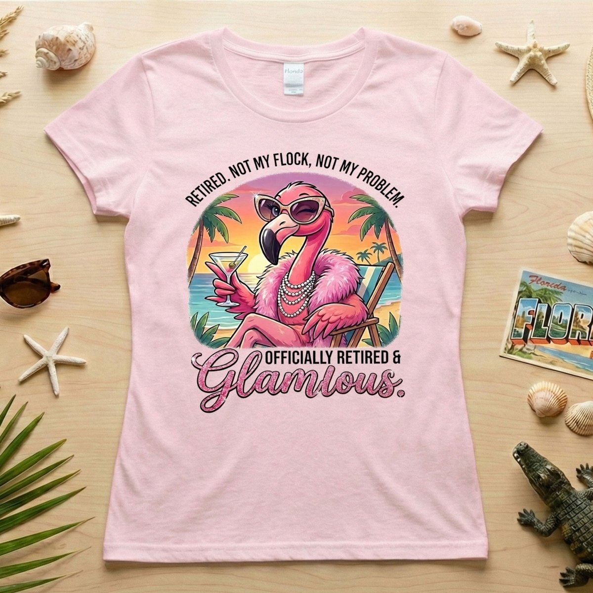Sassy Glamorous Retired Flamingo T-Shirt - Not My Flock Funny Retirement Gift - FlamingoAholic