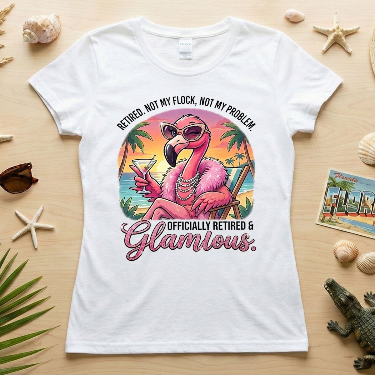 Sassy Glamorous Retired Flamingo T-Shirt - Not My Flock Funny Retirement Gift - FlamingoAholic