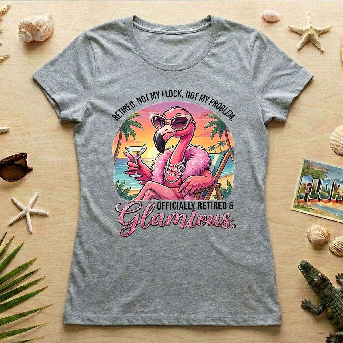 Sassy Glamorous Retired Flamingo T-Shirt - Not My Flock Funny Retirement Gift - FlamingoAholic