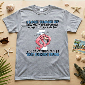 Sassy Stress - Out Chef Flamingo T-Shirt - The Adult Humor "Stupid" Quote Tee - FlamingoAholic