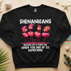 Shenanigans Funny Flamingo Graphic T-Shirt - Because Life is More Fun Saying Tee - FlamingoAholic