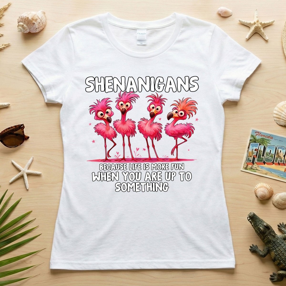 Shenanigans Funny Flamingo Graphic T-Shirt - Because Life is More Fun Saying Tee - FlamingoAholic