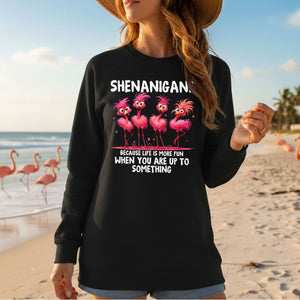 Shenanigans Funny Flamingo Graphic T-Shirt - Because Life is More Fun Saying Tee - FlamingoAholic