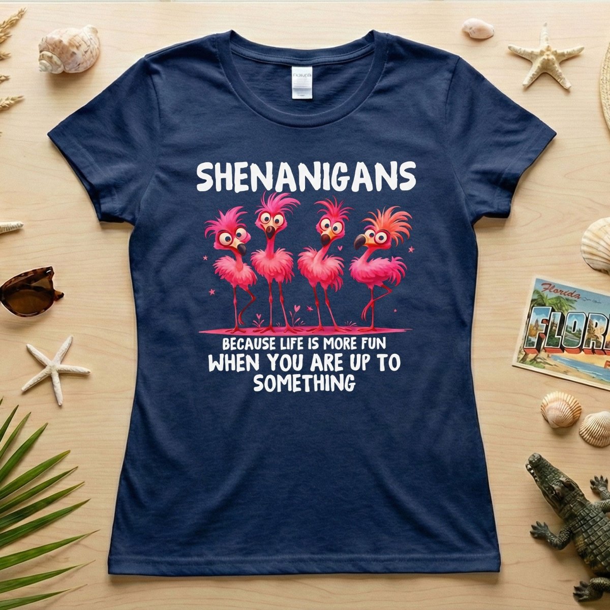 Shenanigans Funny Flamingo Graphic T-Shirt - Because Life is More Fun Saying Tee - FlamingoAholic