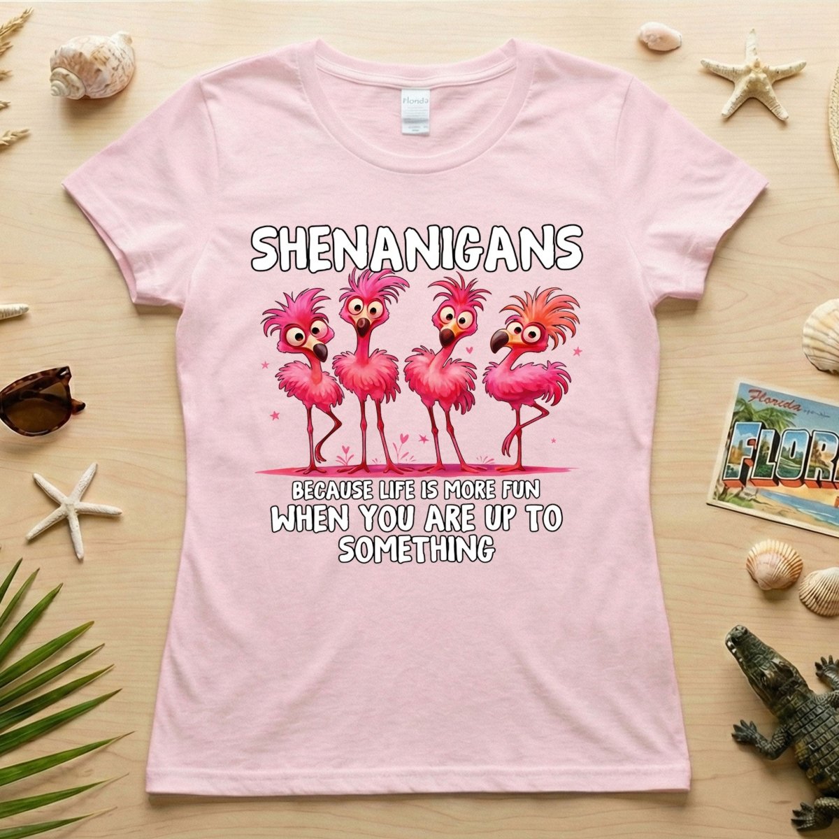 Shenanigans Funny Flamingo Graphic T-Shirt - Because Life is More Fun Saying Tee - FlamingoAholic