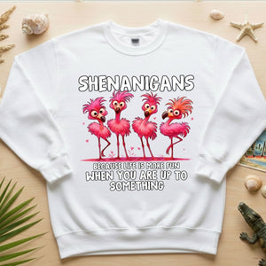 Shenanigans Funny Flamingo Graphic T-Shirt - Because Life is More Fun Saying Tee - FlamingoAholic