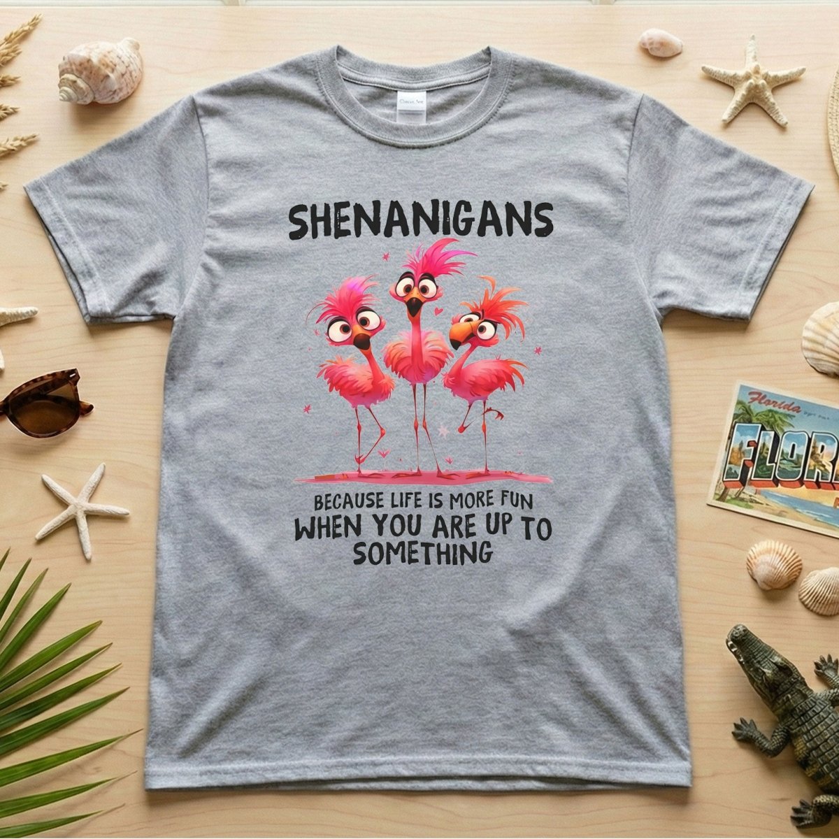 Shenanigans Funny Flamingo Graphic T-Shirt - Life is More Fun Saying Tee - FlamingoAholic